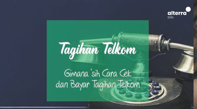 Cara Cek dan Bayar Tagihan Telkom Terbaru!