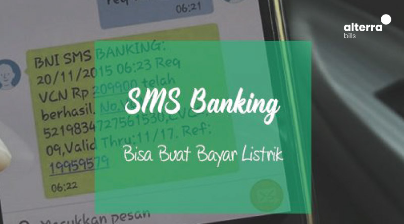 Cara Bayar Listrik Lewat SMS Banking BRI, Mandiri, & BNI