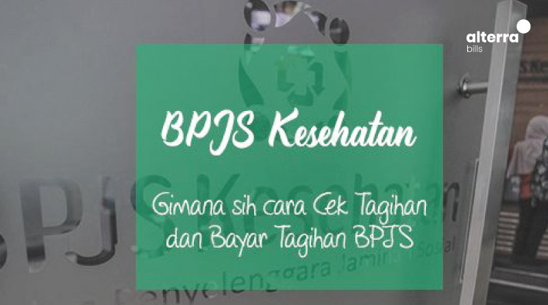 Cara Cek dan Bayar Tagihan BPJS Kesehatan