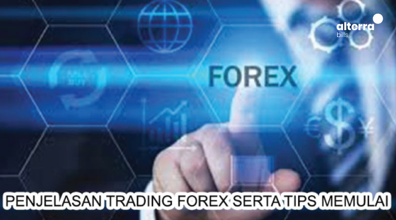 Penjelasan Trading Forex & Tips Memulai