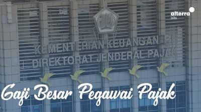 Ini Rincian Gaji dan Tunjangan Pegawai Pajak 2021!