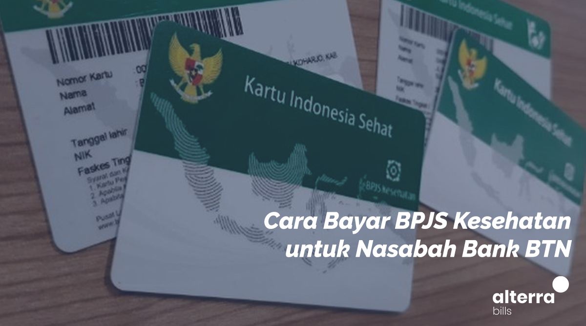 Cara Bayar Tagihan BPJS bagi Nasabah Bank BTN